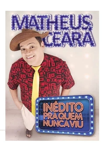 Matheus Ceará Inédito Pra Quem Nunca Viu