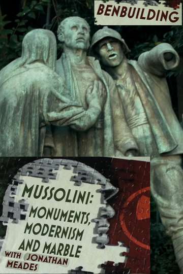 Ben Building Mussolini Monuments and Modernism