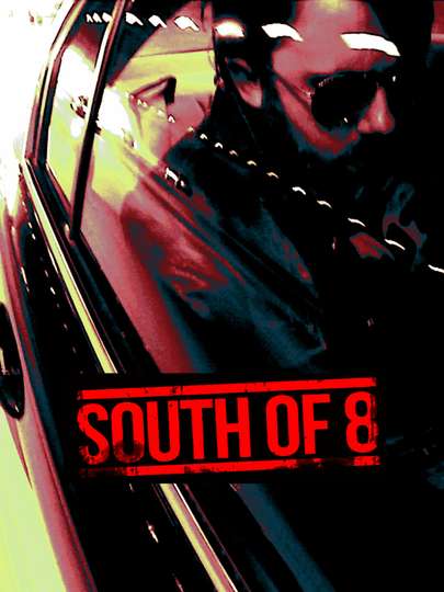 South of 8 Poster