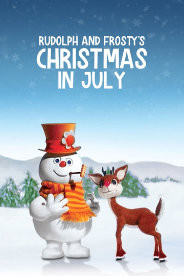 Rudolph and Frosty's Christmas in July Poster