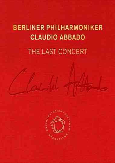 Claudio Abbado The Last Concert
