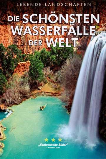 Die schönsten Wasserfälle der Welt 3D