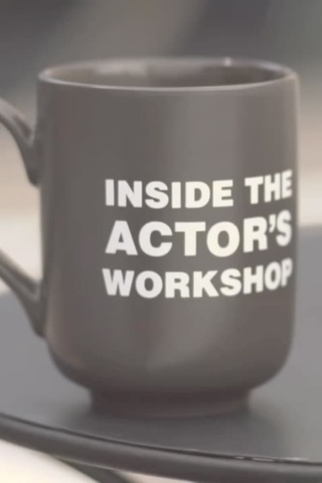 Inside the Actors Workshop