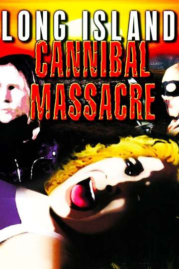 The Long Island Cannibal Massacre Poster