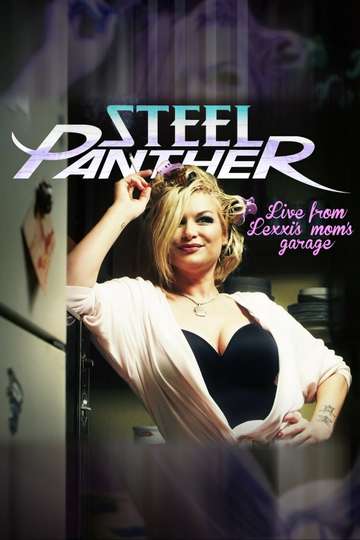 Steel Panther Live from Lexxis Moms Garage Poster