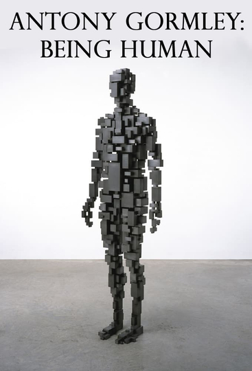 Antony Gormley: Being Human Poster