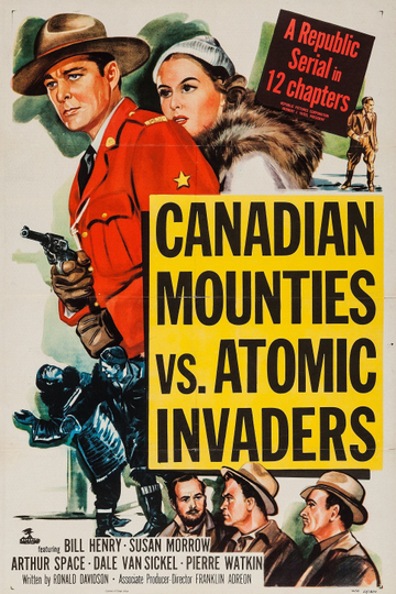 Canadian Mounties vs. Atomic Invaders Poster