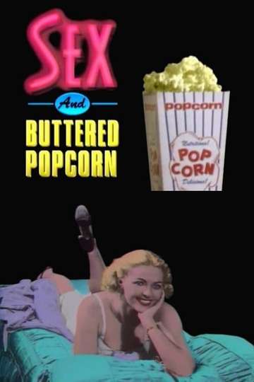 Sex and Buttered Popcorn Poster