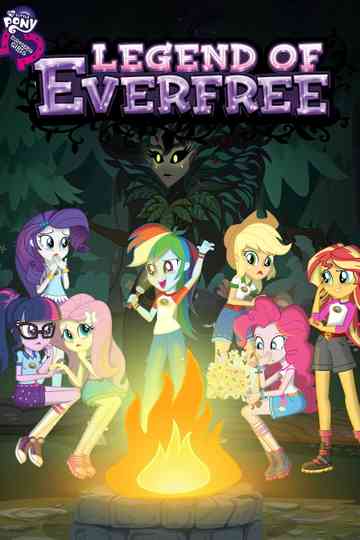 My Little Pony: Equestria Girls - Legend of Everfree poster