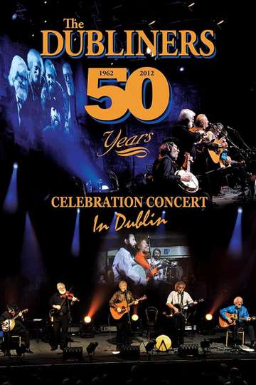 The Dubliners 50 Years Celebration Concert in Dublin Poster