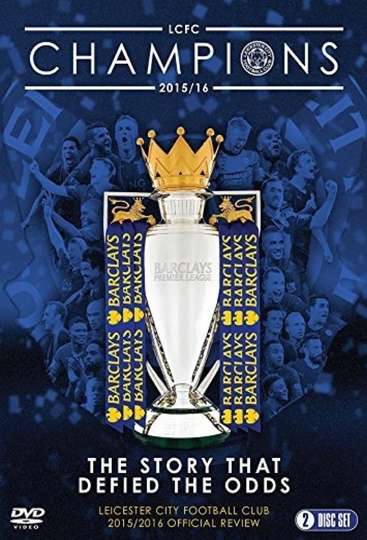 Leicester City Football Club 201516 Official Season Review