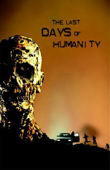 The Last Days of Humanity Poster