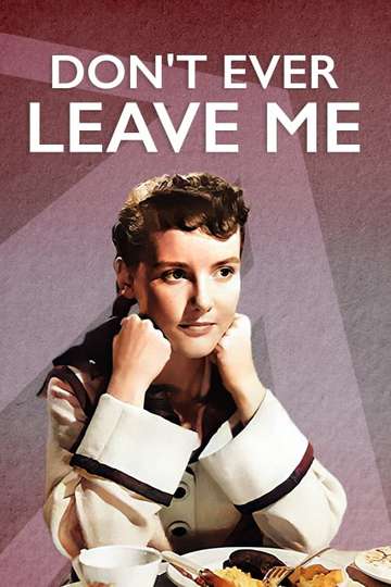 Dont Ever Leave Me Poster