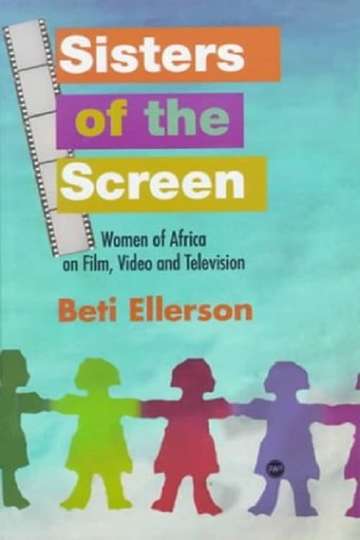 Sisters of the Screen  African Women in the Cinema Poster