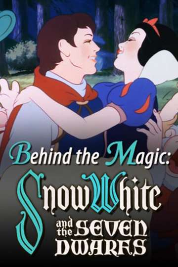 Behind the Magic Snow White and the Seven Dwarfs Poster