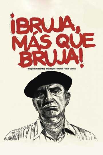 ¡Bruja, más que bruja! Poster