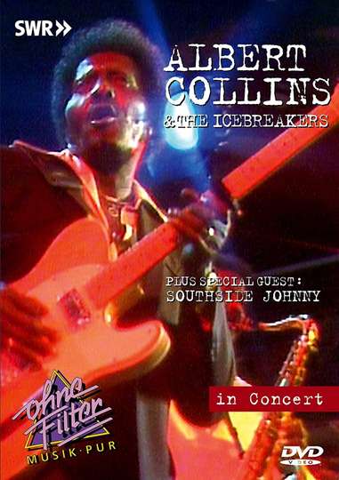 Albert Collins  The Icebreakers In Concert  Ohne Filter Poster