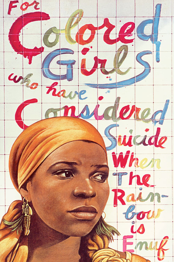 For Colored Girls Who Have Considered Suicide  When the Rainbow Is Enuf