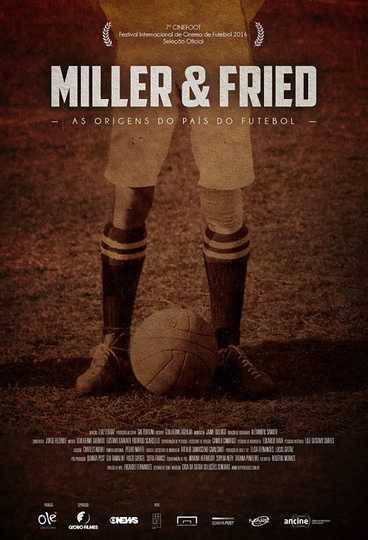 Miller & Fried – The Birth of Football’s Country Poster