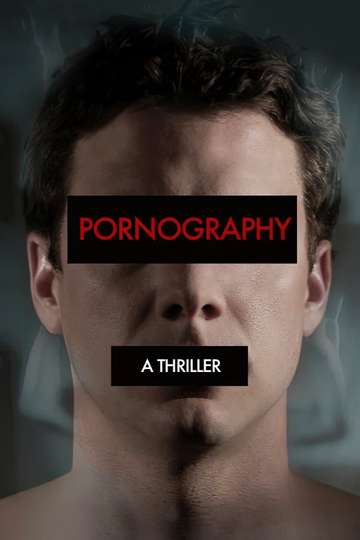 Pornography: A Thriller