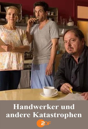 Handwerker und andere Katastrophen