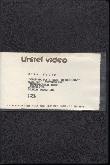Pink Floyd  Would You Buy A Ticket To This Show