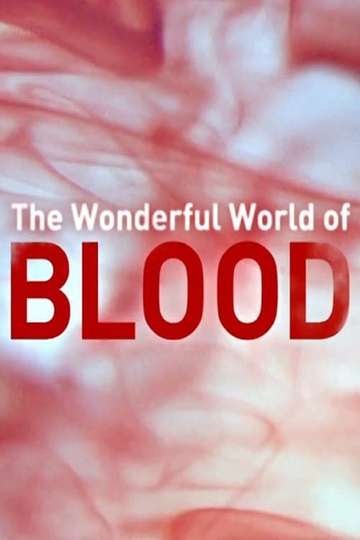 The Wonderful World of Blood with Michael Mosley Poster
