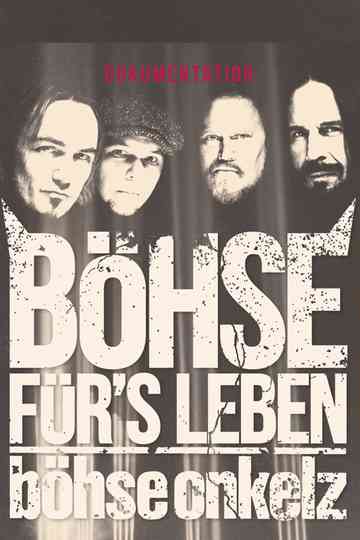 Böhse Onkelz - Böhse für's Leben - Die Dokumentation