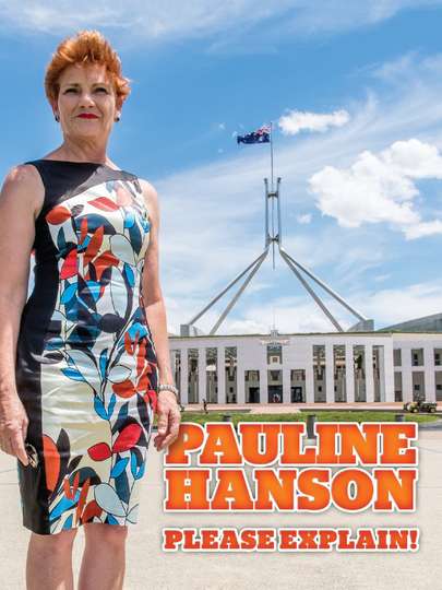 Pauline Hanson: Please Explain! Poster