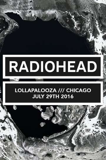 Radiohead  Lollapalooza Chicago 2016