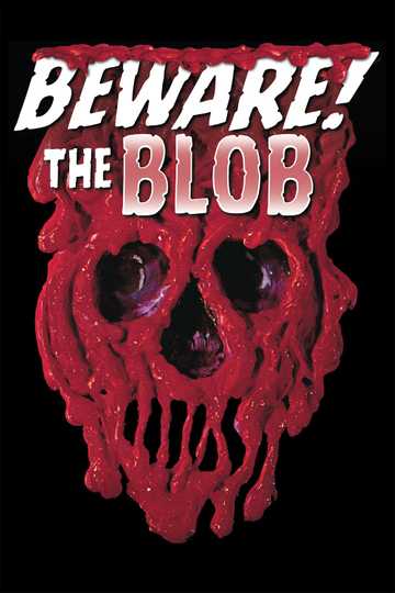 Beware! The Blob