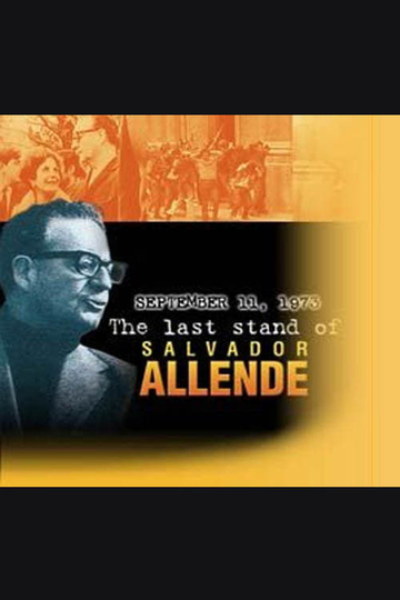 11 de septiembre de 1973 El último combate de Salvador Allende