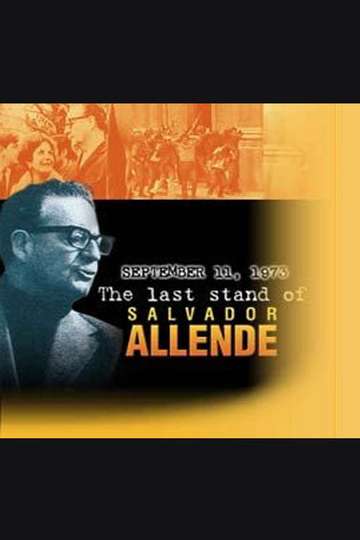 11 de septiembre de 1973 El último combate de Salvador Allende