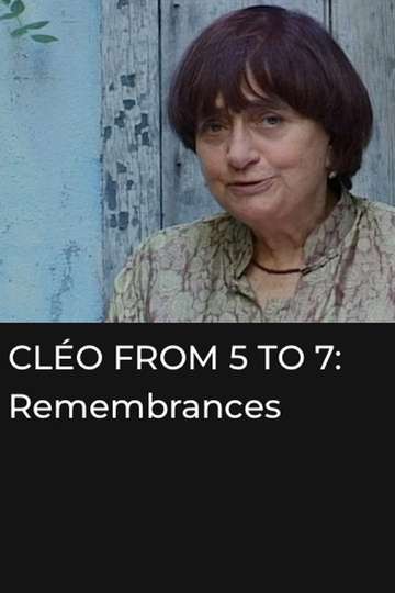 Cléo from 5 to 7 Remembrances and Anecdotes