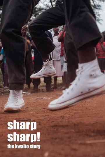 Sharp Sharp  The Kwaito Story Poster