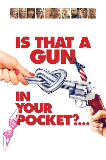 Is That a Gun in Your Pocket? Poster