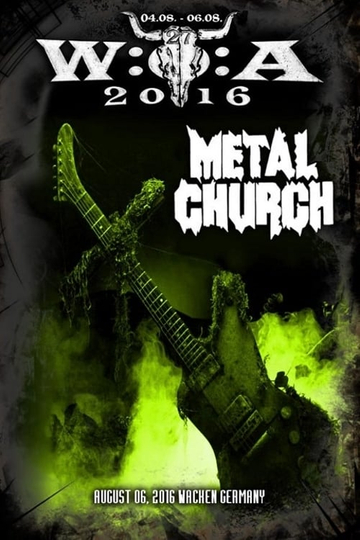 Metal Church  Live at Wacken Open Air Aug 6 2016