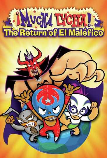 Mucha Lucha: The Return of El Malefico Poster