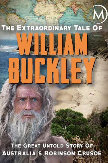 The Extraordinary Tale Of William Buckley Poster