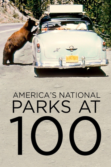 Americas National Parks at 100
