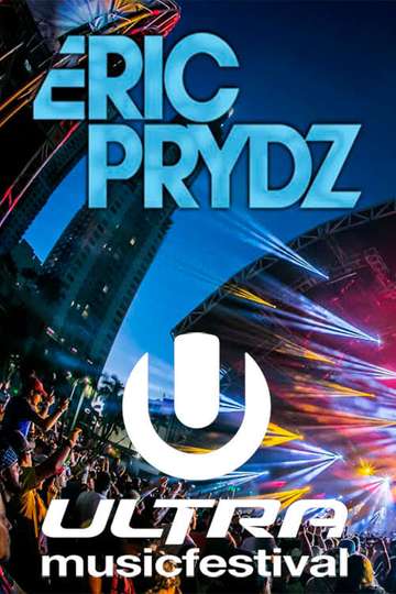 Eric Prydz live at Ultra Music Festival 2014 Poster