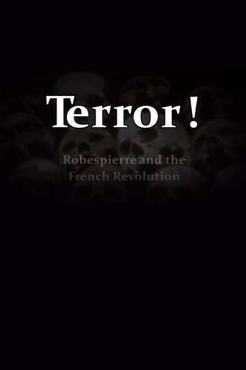 Terror! Robespierre and the French Revolution Poster