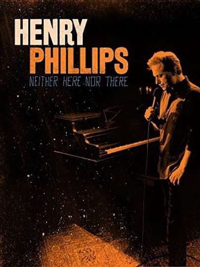 Henry Phillips Neither Here Nor There Poster