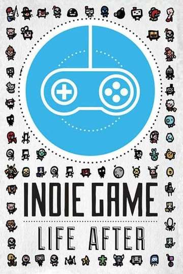 Indie Game Life After Poster