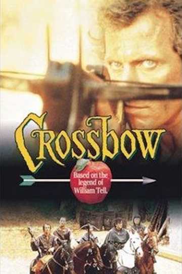 Crossbow: The Movie Poster