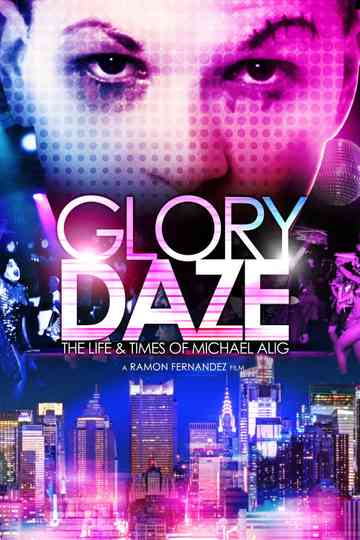 Glory Daze The Life and Times of Michael Alig