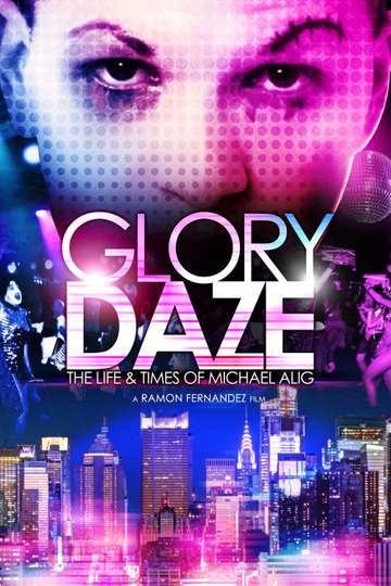Glory Daze The Life and Times of Michael Alig Poster