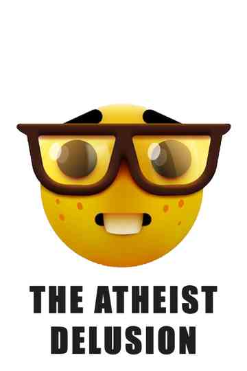The Atheist Delusion