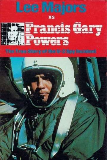 Francis Gary Powers The True Story of the U2 Spy Incident