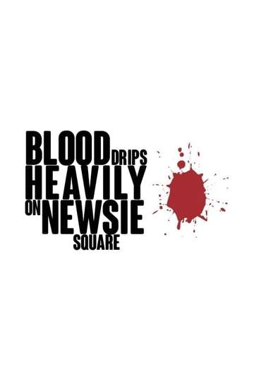 Blood Drips Heavily on Newsie Square Poster
